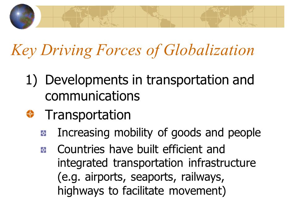 Driving forces of globalization essay